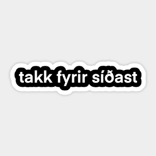 takk fyrir síðast Sticker